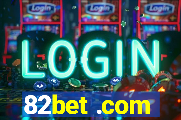 82bet .com